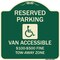 Signmission Reserved Parking Van Accessible $100-$500 Fine Tow Away Zone Alum Sign, 18" x 18", G-1818-22986 A-DES-G-1818-22986 - alternate 1